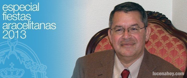 José Antonio Luque: 'En la entraña de mi fe está la devoción aracelitana'