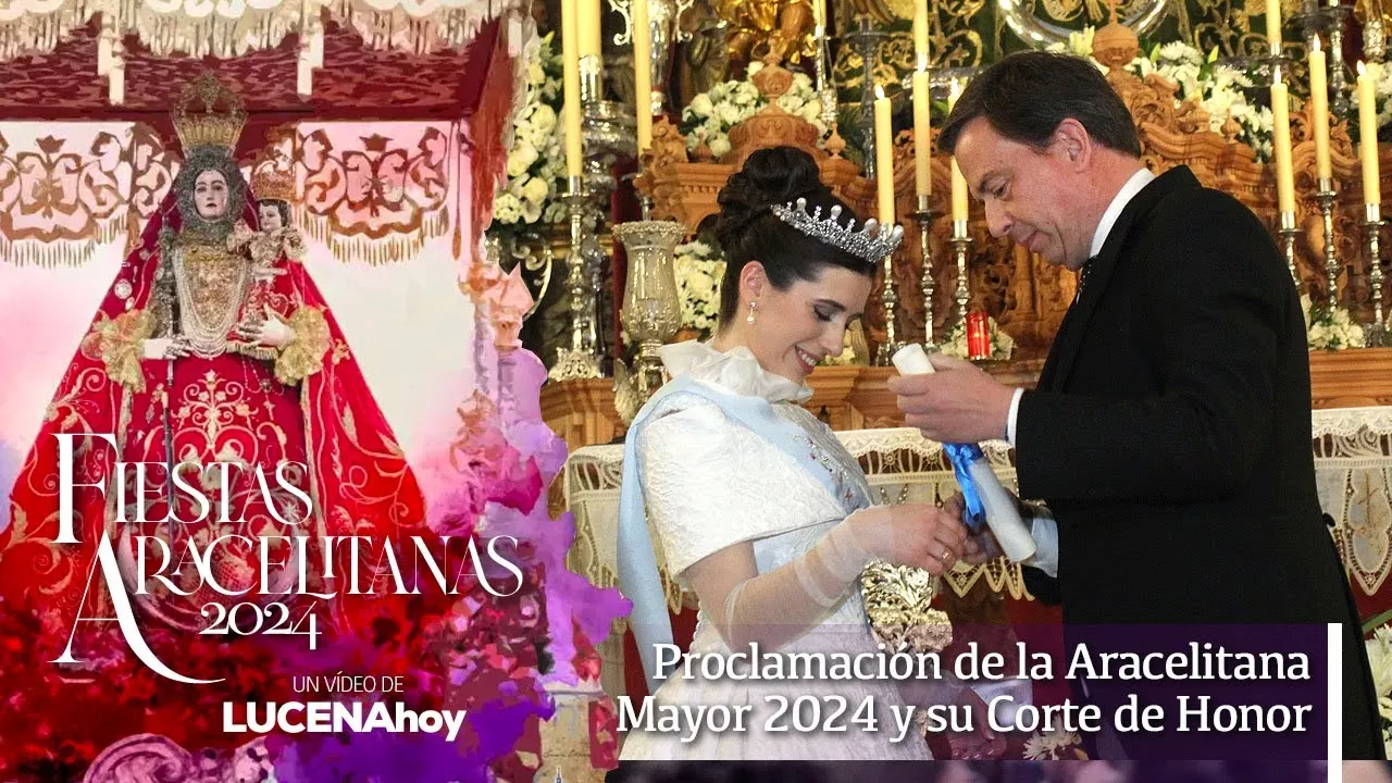 Proclamación de la Aracelitana Mayor 2024 y su corte de honor